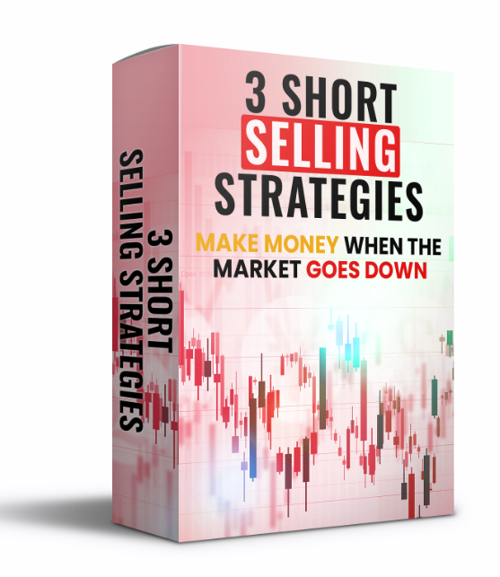 Bundle 3: Short Selling Strategies - 3 Trading strategies