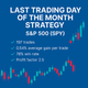 Last Trading Day of the Month Strategy – S&P 500 (SPY) (#65)